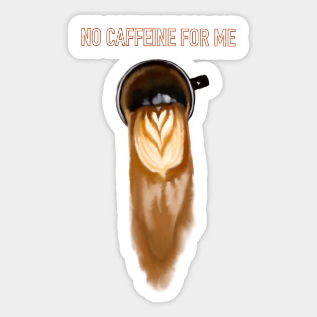 No caffeine for me Sticker by kozinoart